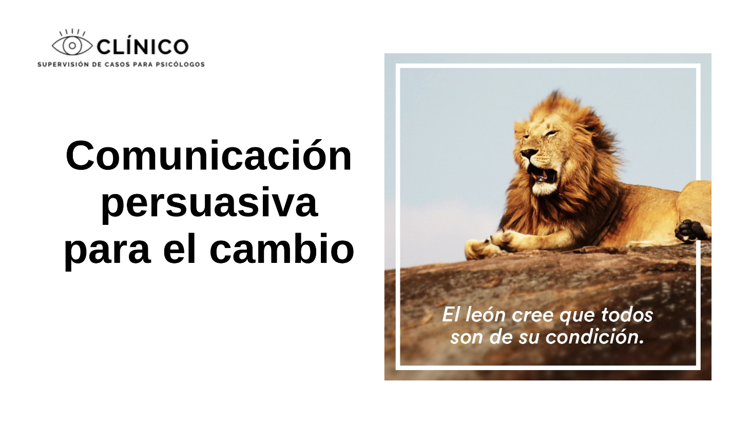 Comunicación Persuasiva para el Cambio