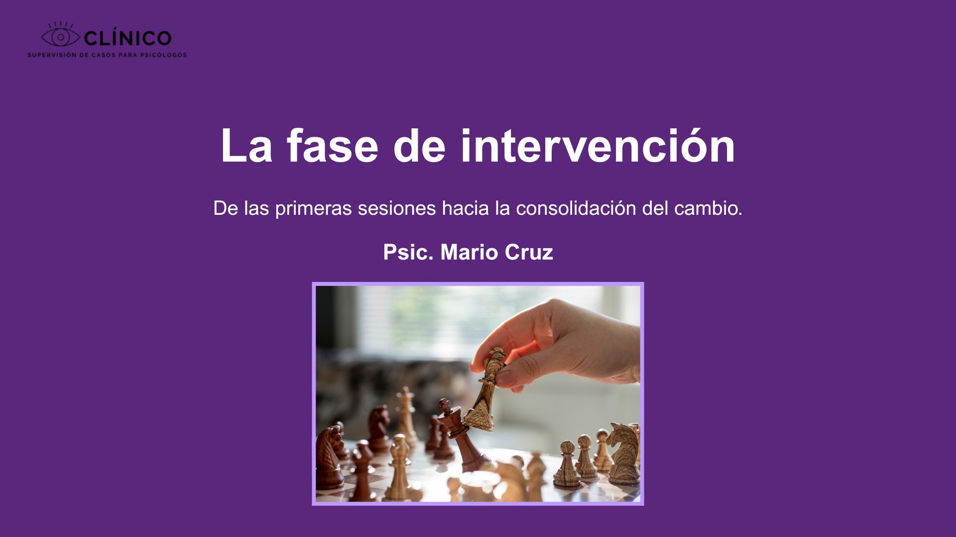 Clase introductoria: La fase de intervención en psicoterapia