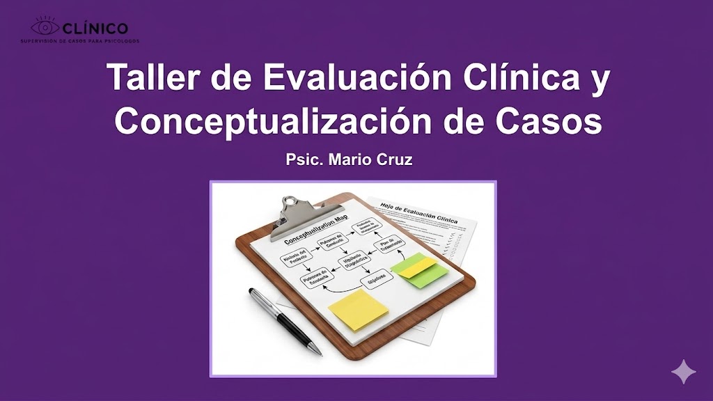 Taller de Evaluacion Clinica y Conceptualizacion de Casos